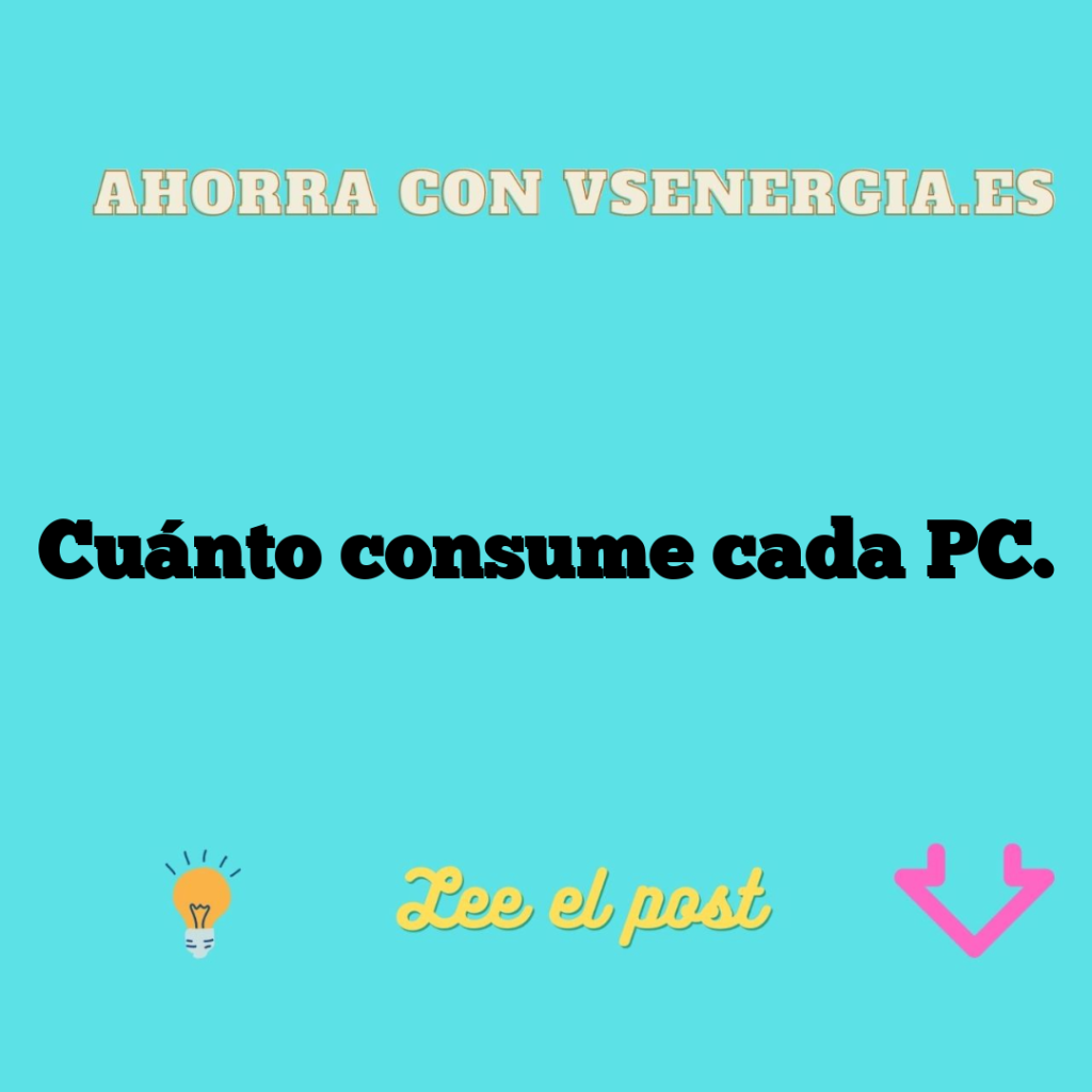 Cuánto consume cada PC.