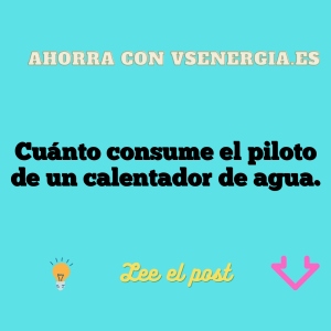 Cuánto consume el piloto de un calentador de agua.