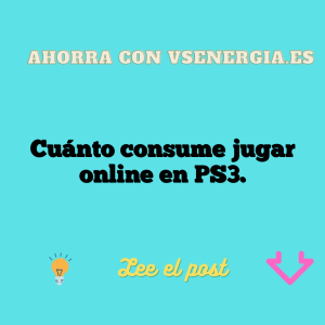 Cuánto consume jugar online en PS3.