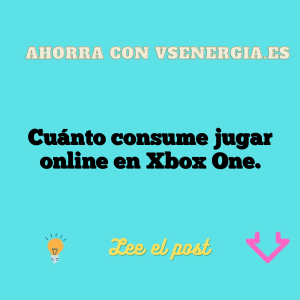 Cuánto consume jugar online en Xbox One.