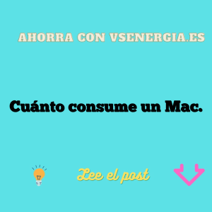Cuánto consume un Mac.