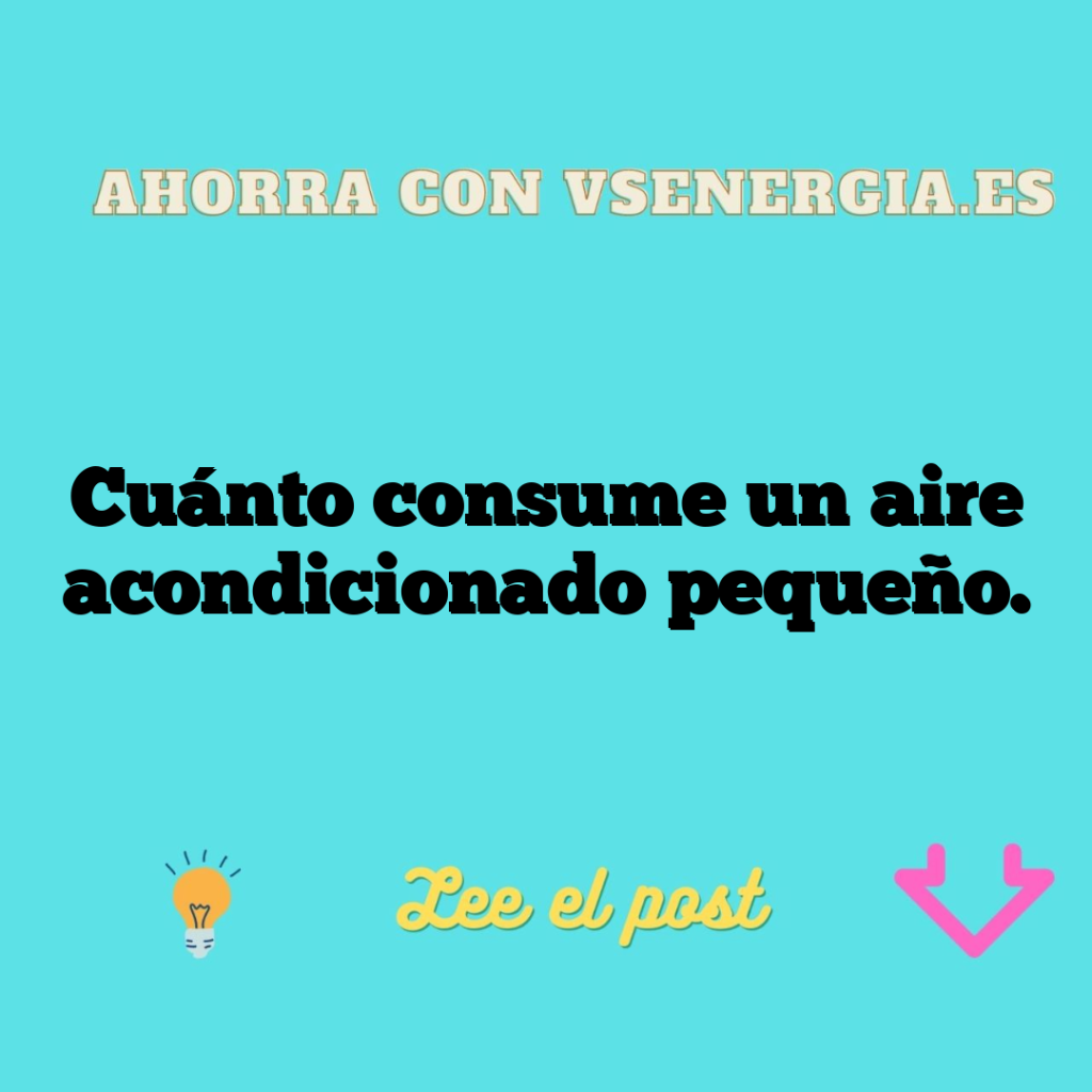 Cuánto consume un aire acondicionado pequeño.