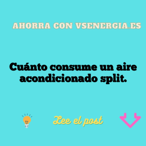 Cuánto consume un aire acondicionado split.