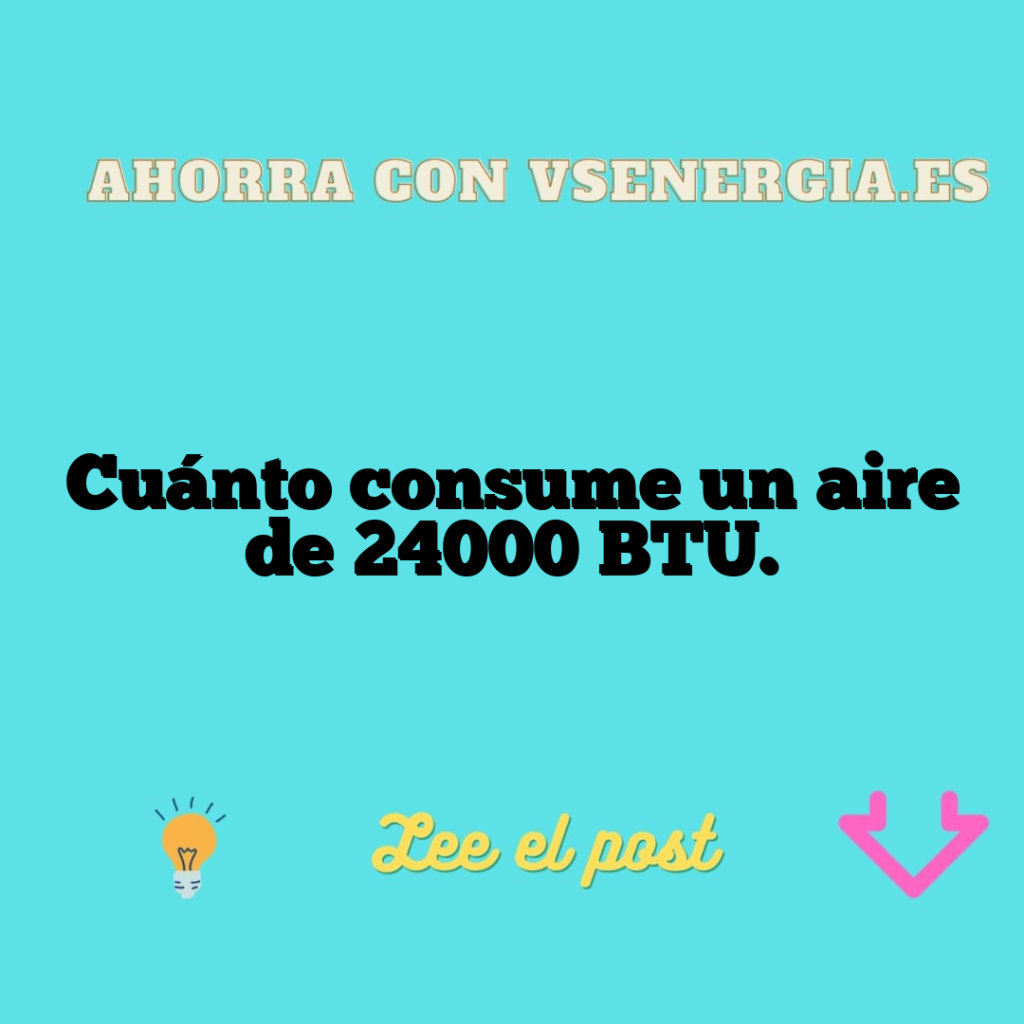 Cuánto consume un aire de 24000 BTU.