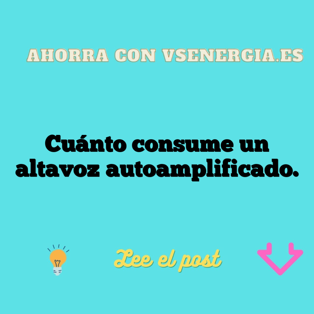 Cuánto consume un altavoz autoamplificado.