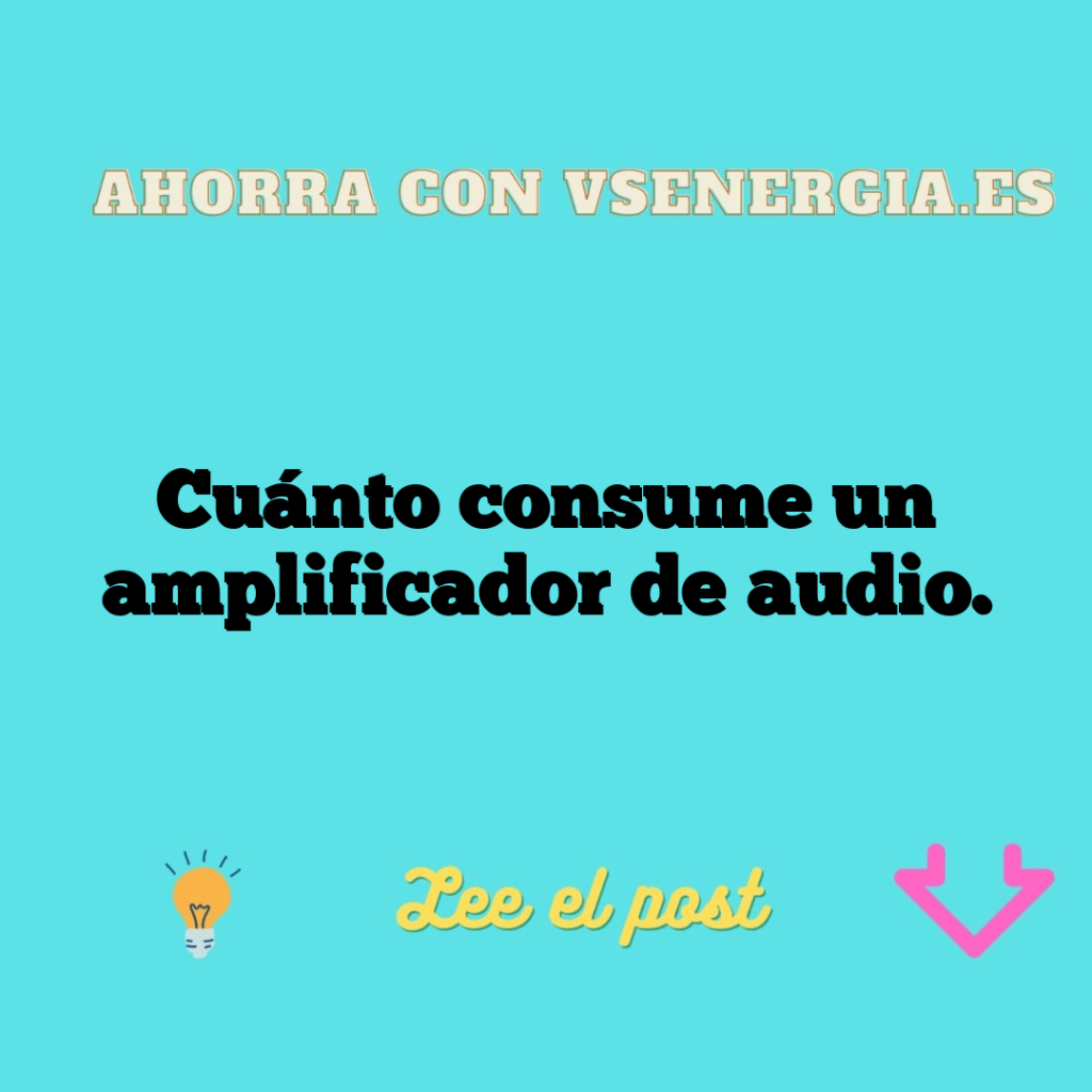 Cuánto consume un amplificador de audio.
