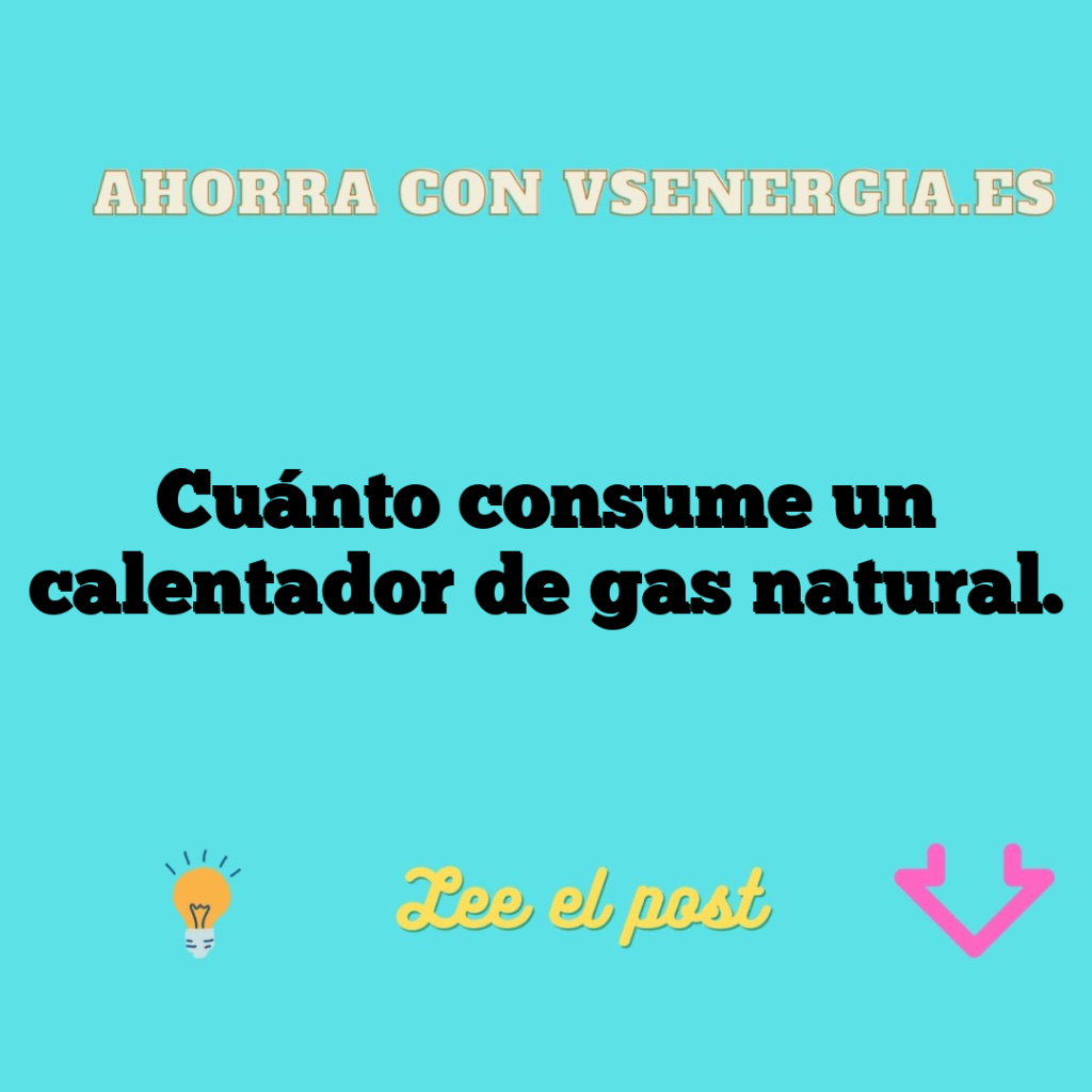 Cuánto consume un calentador de gas natural.