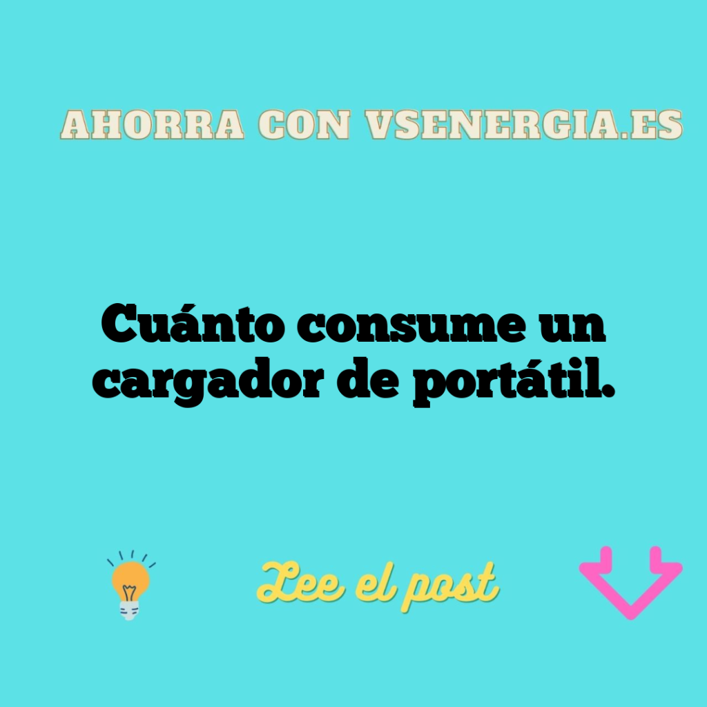 Cuánto consume un cargador de portátil.