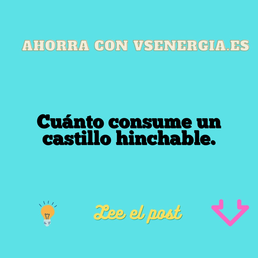 Cuánto consume un castillo hinchable.
