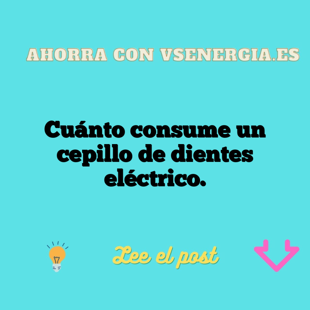 Cuánto consume un cepillo de dientes eléctrico.