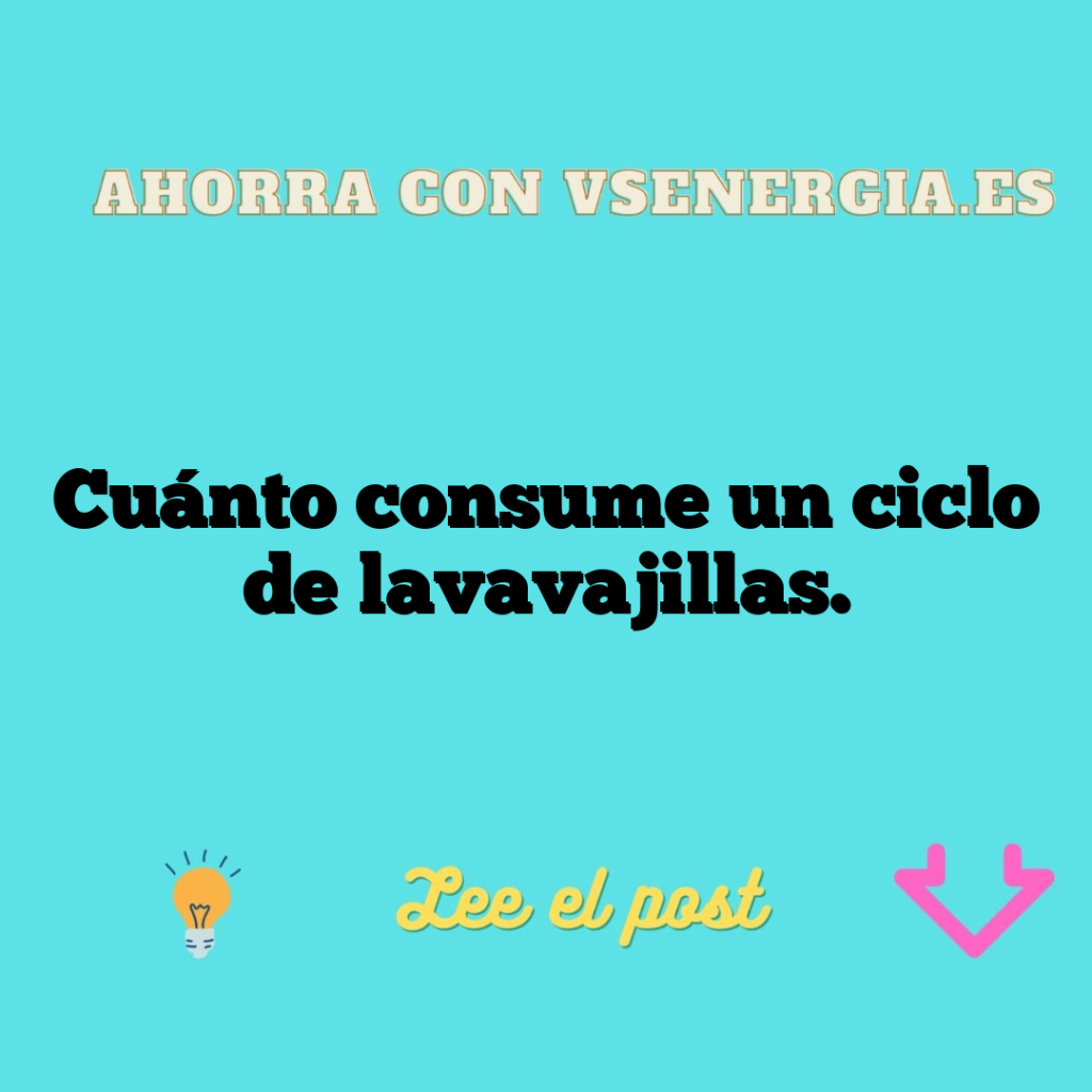 Cuánto consume un ciclo de lavavajillas.