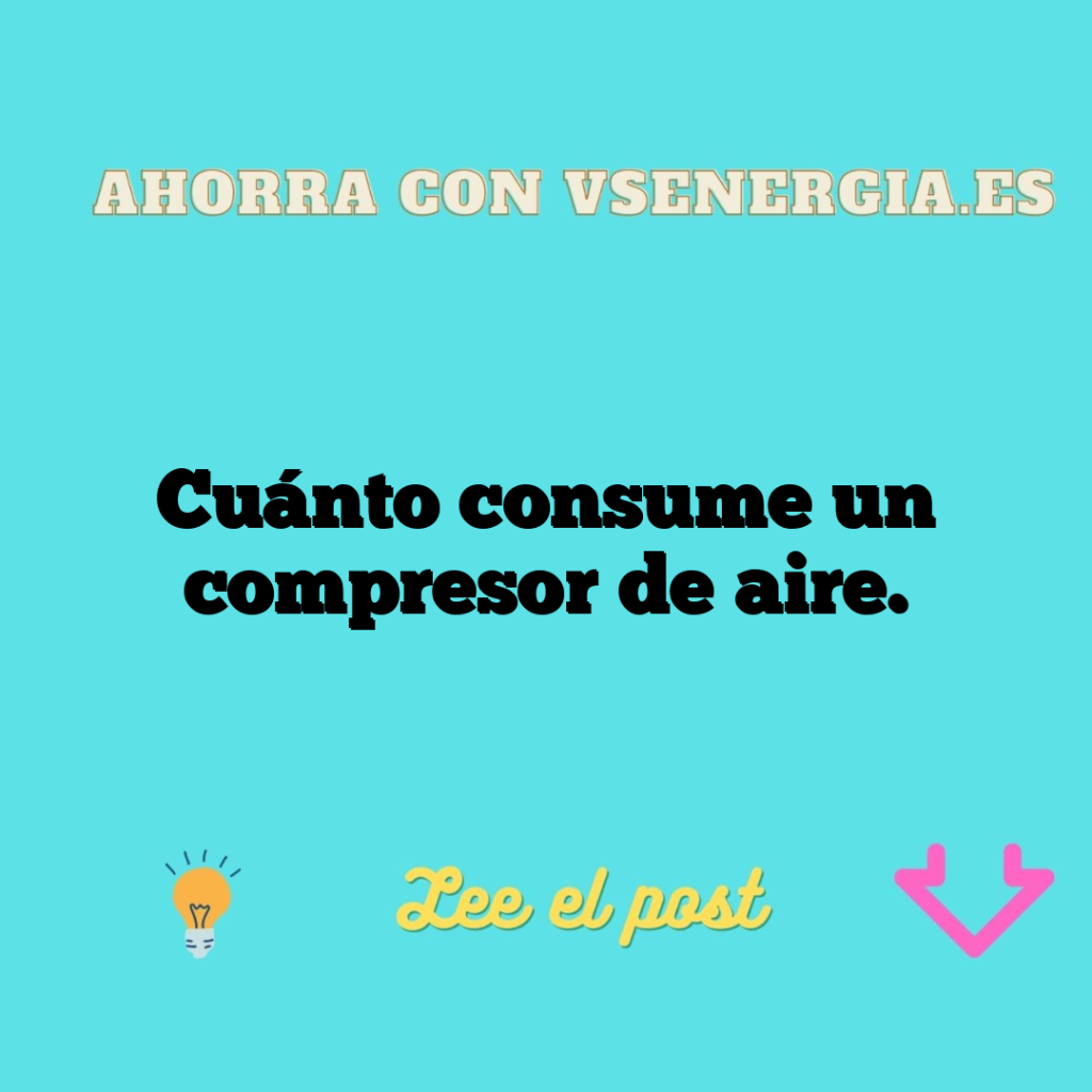Cuánto consume un compresor de aire.