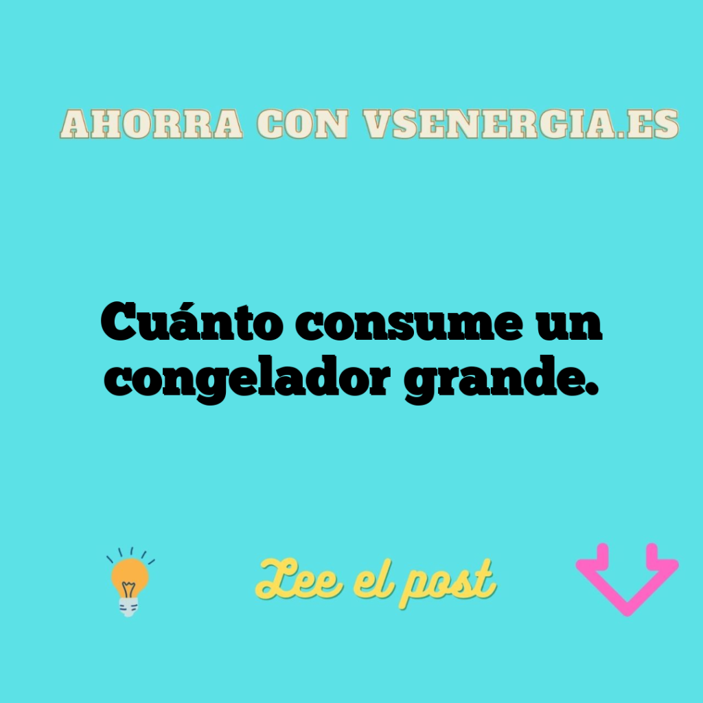 Cuánto consume un congelador grande.