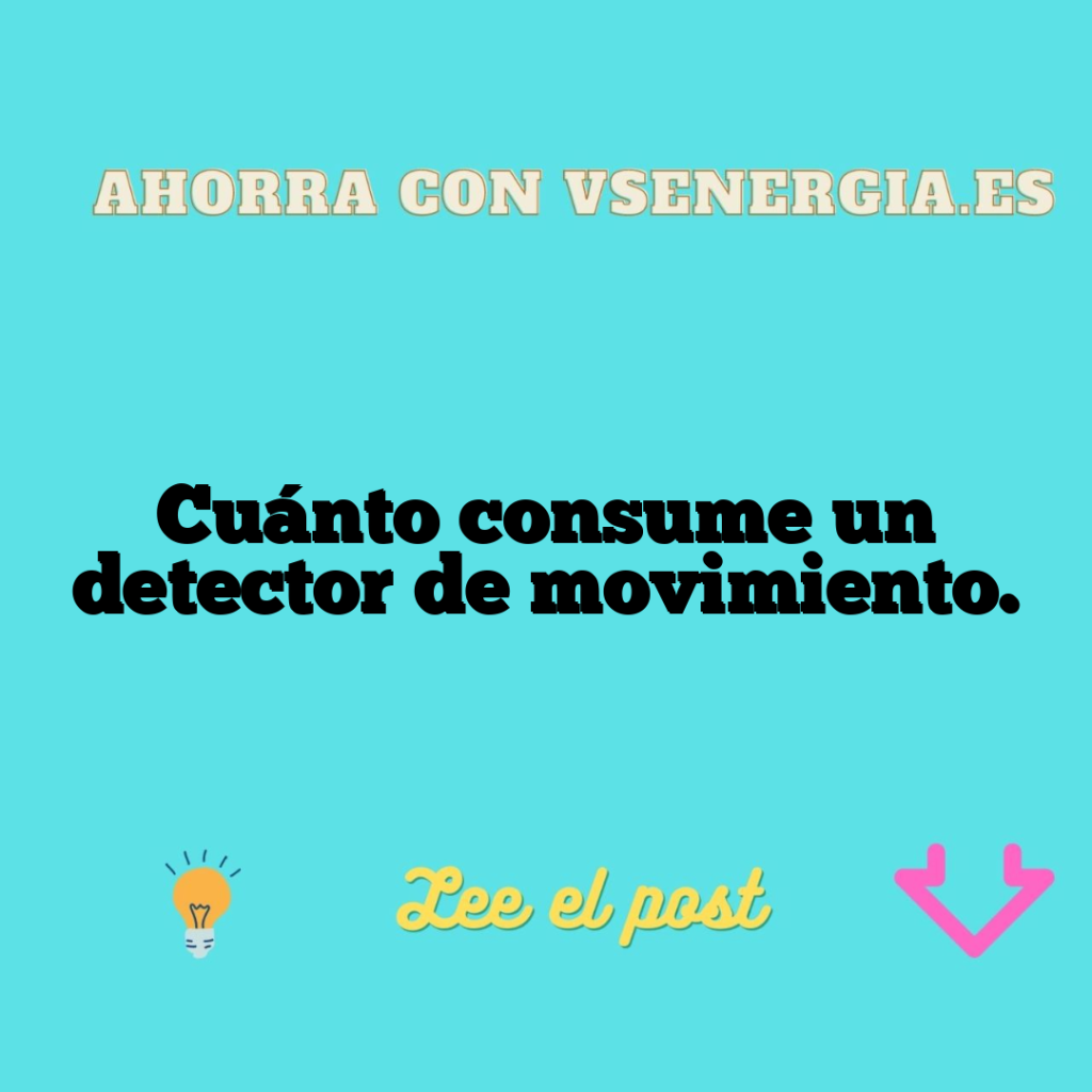 Cuánto consume un detector de movimiento.