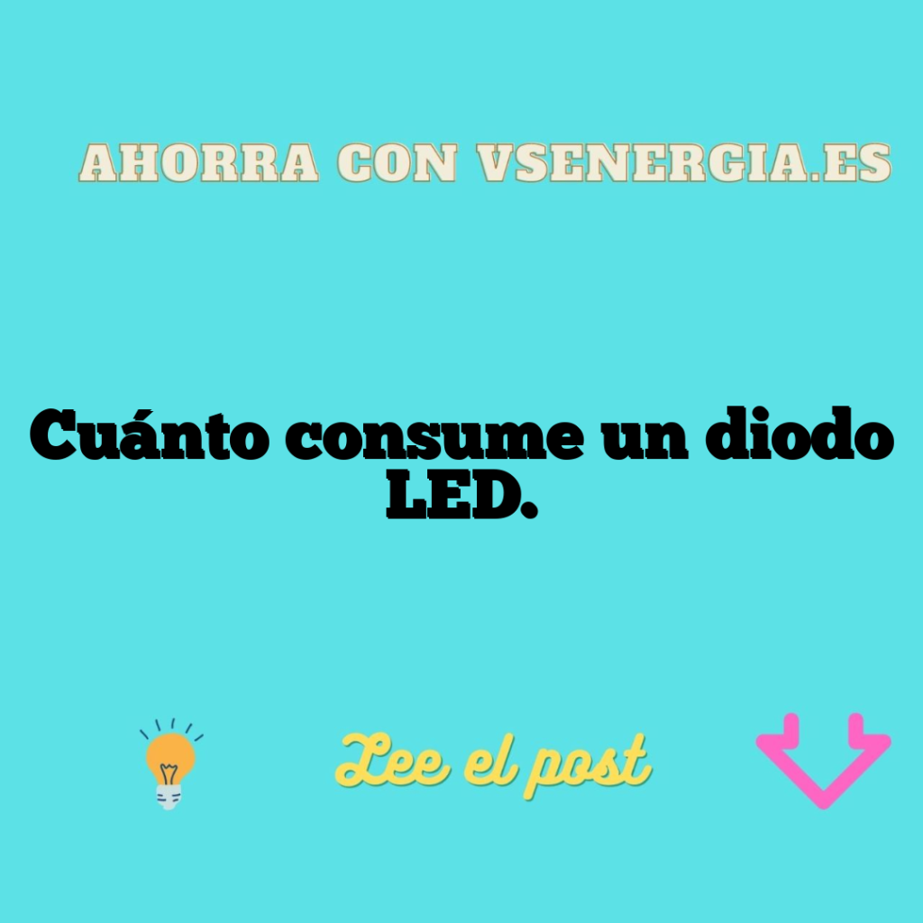 Cuánto consume un diodo LED.