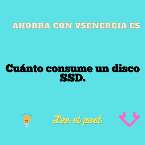 Cuánto consume un disco SSD.