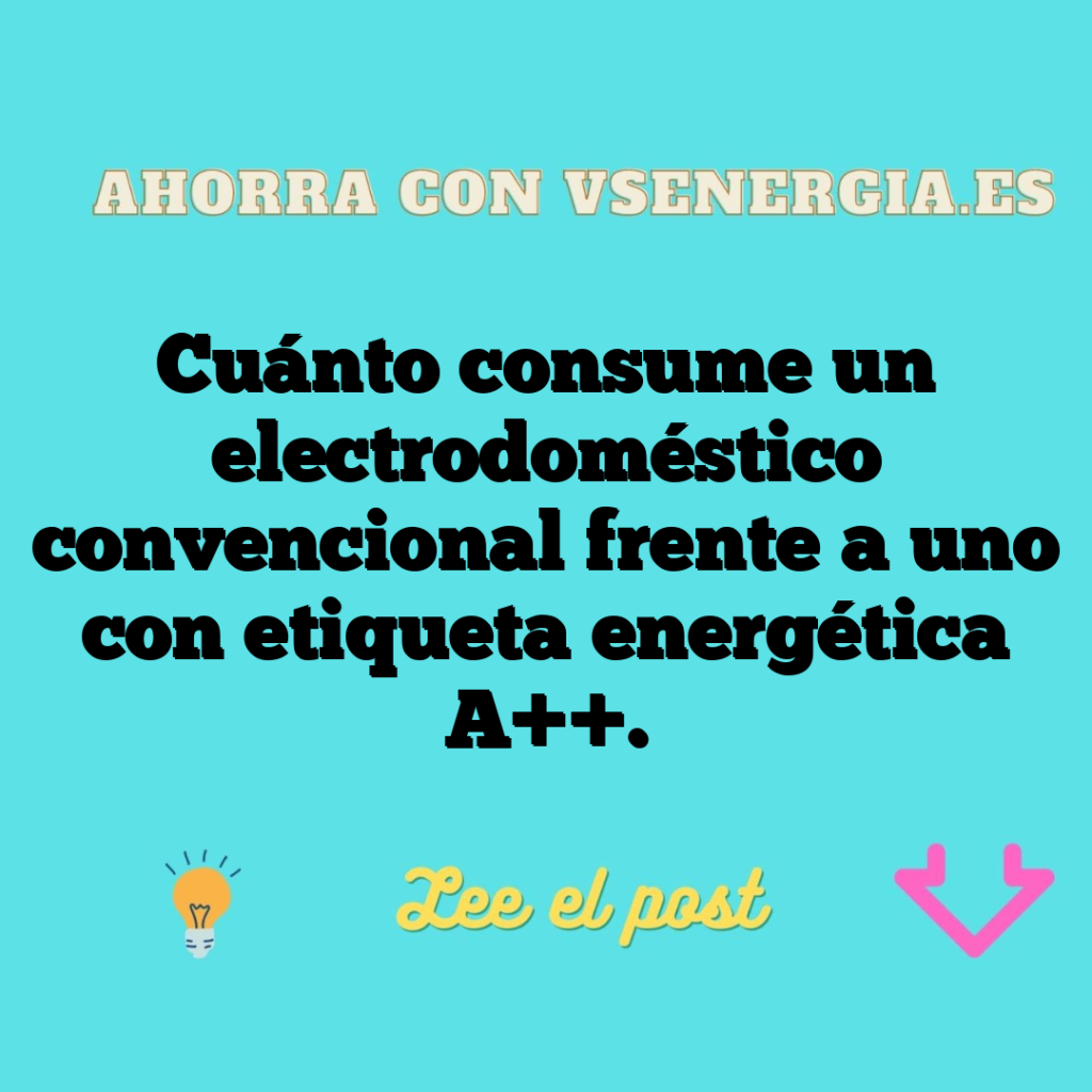 Cuánto consume un electrodoméstico convencional frente a uno con etiqueta energética A++.