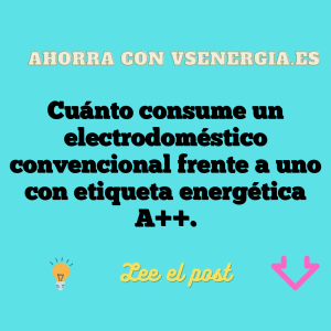 Cuánto consume un electrodoméstico convencional frente a uno con etiqueta energética A++.