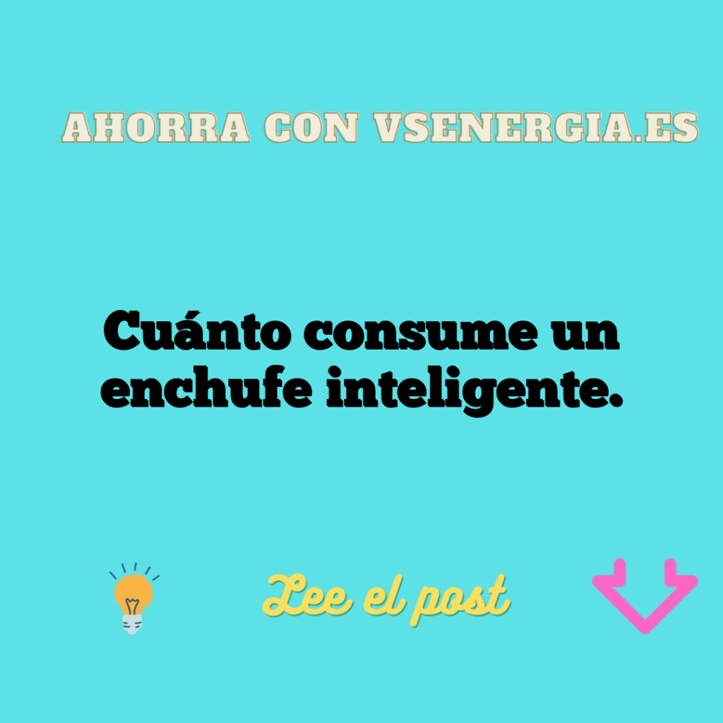Cuánto consume un enchufe inteligente.