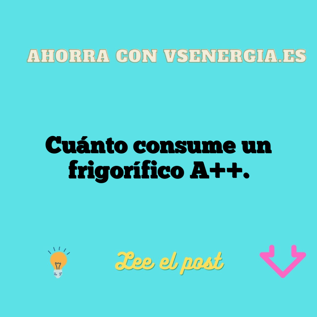 Cuánto consume un frigorífico A++.