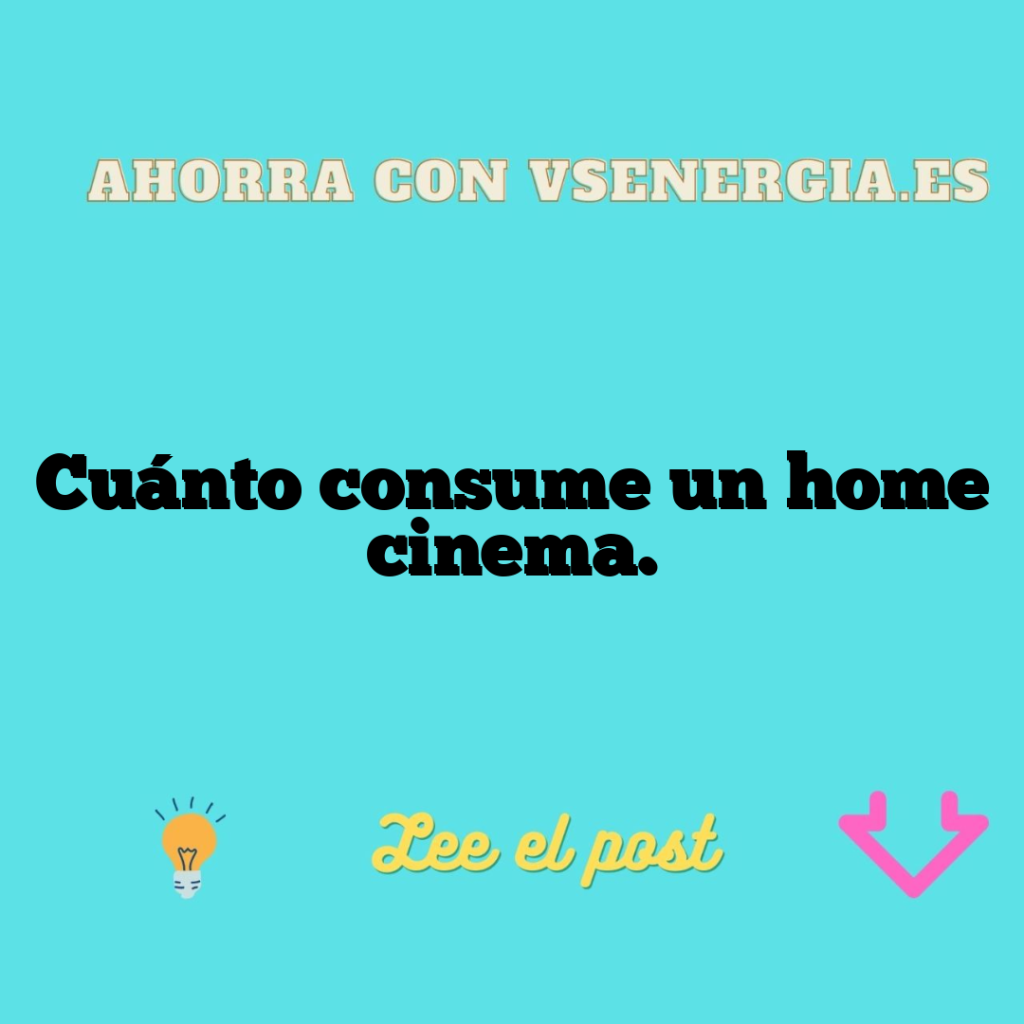 Cuánto consume un home cinema.