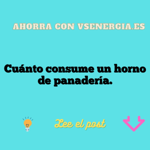 Cuánto consume un horno de panadería.