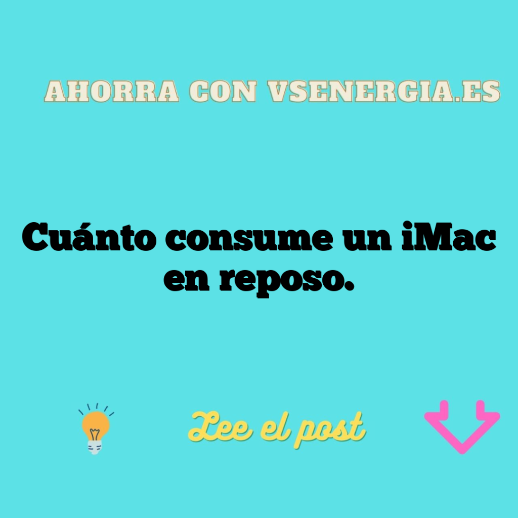 Cuánto consume un iMac en reposo.
