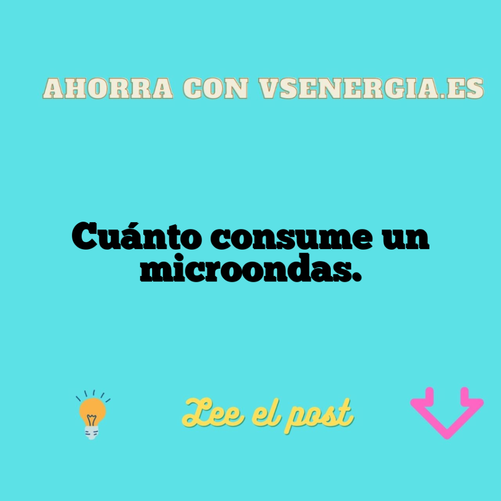 Cuánto consume un microondas.