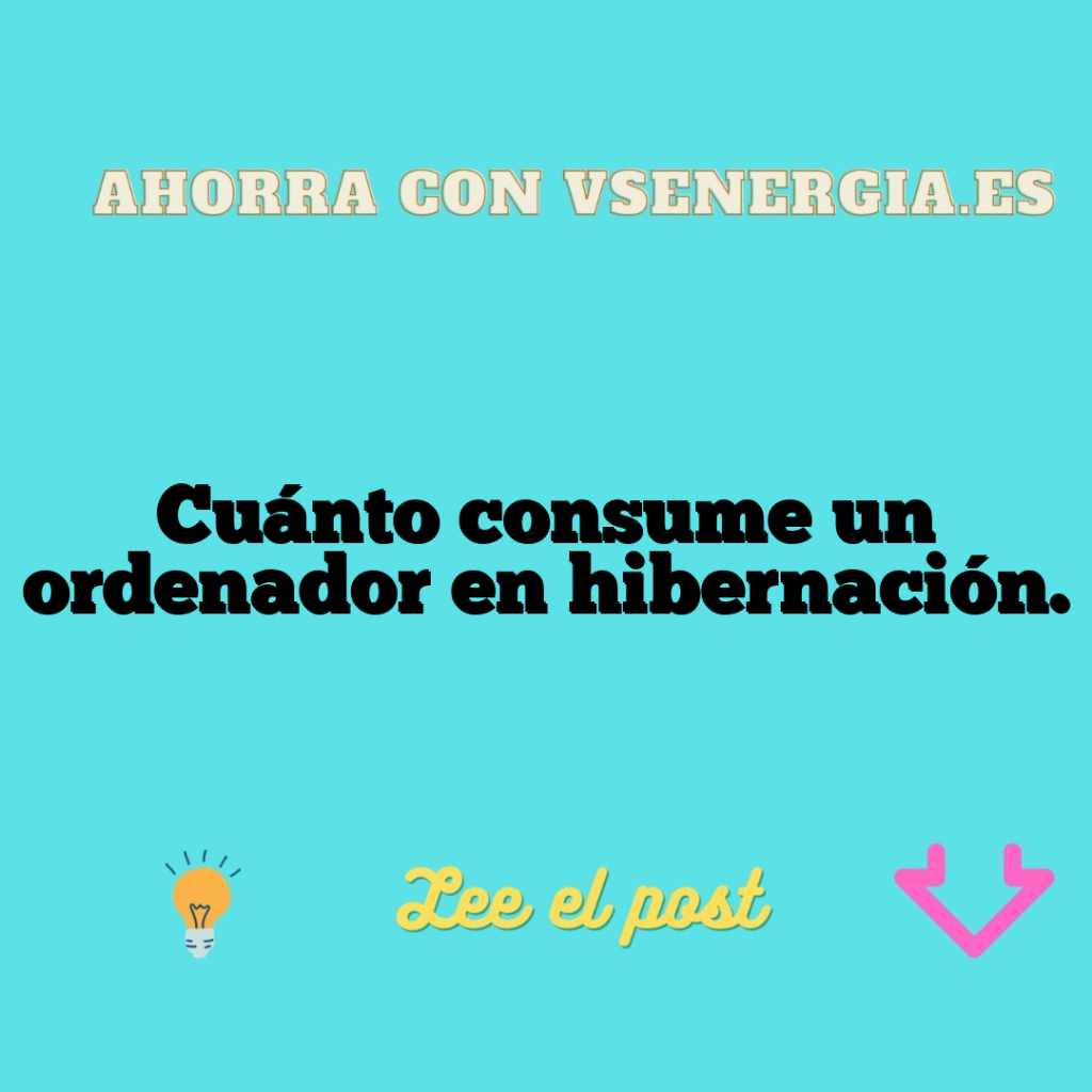 Cuánto consume un ordenador en hibernación.