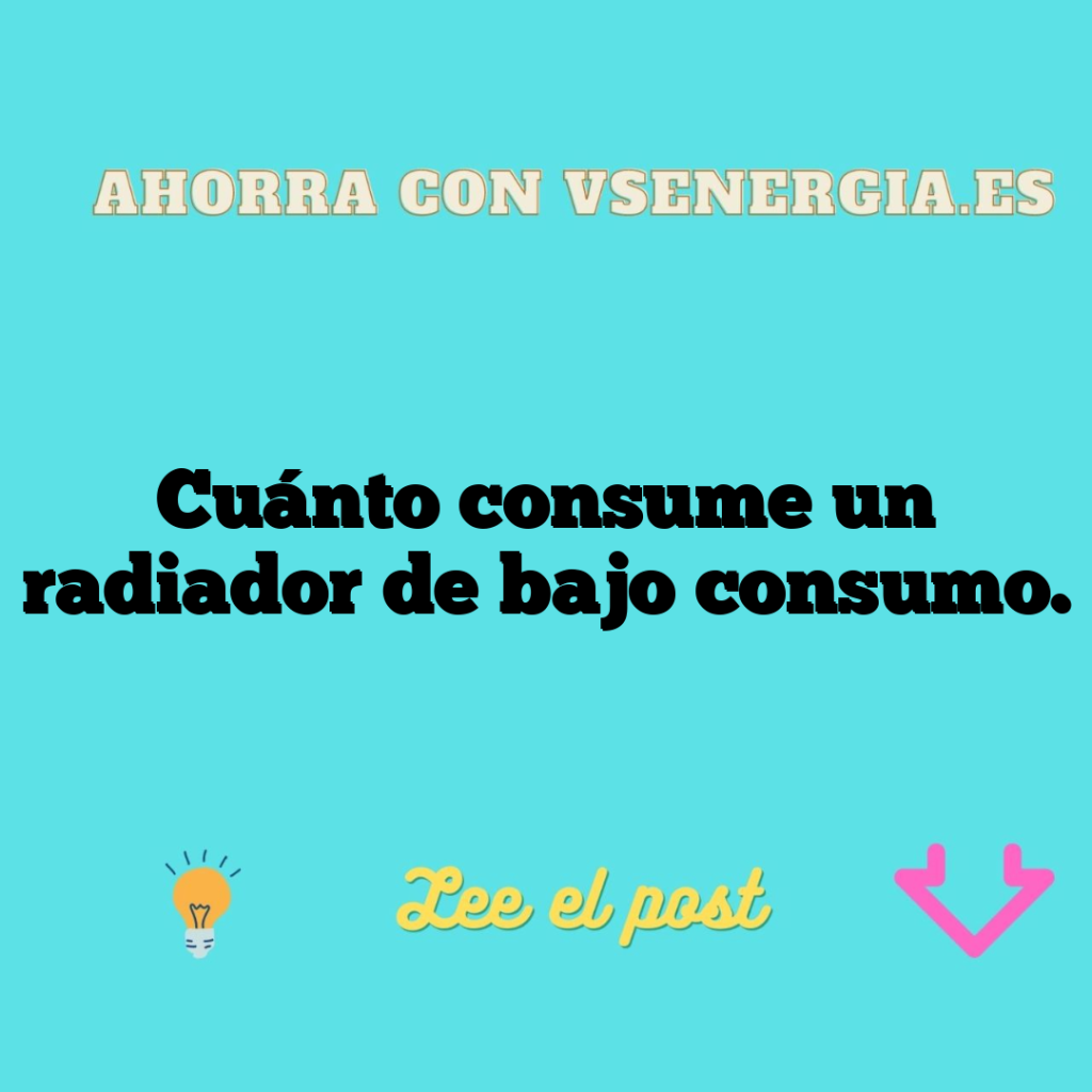 Cuánto consume un radiador de bajo consumo.