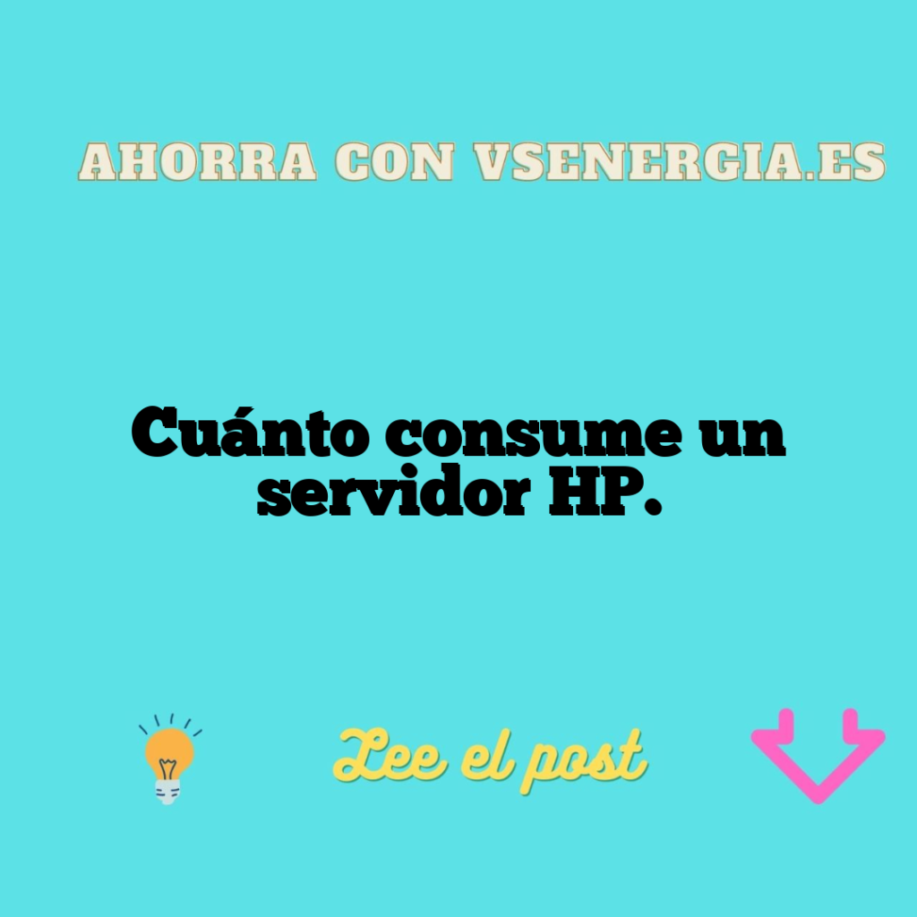 Cuánto consume un servidor HP.