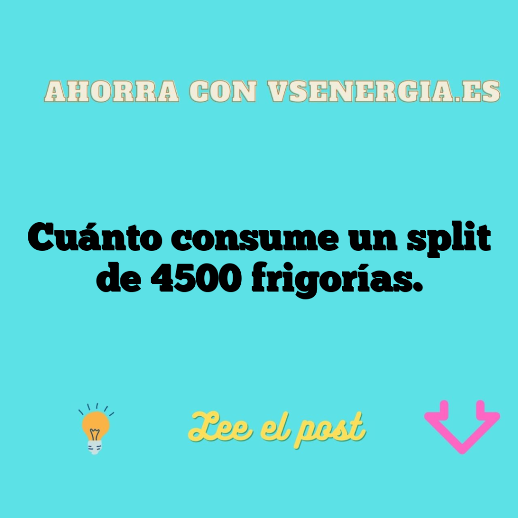 Cuánto consume un split de 4500 frigorías.
