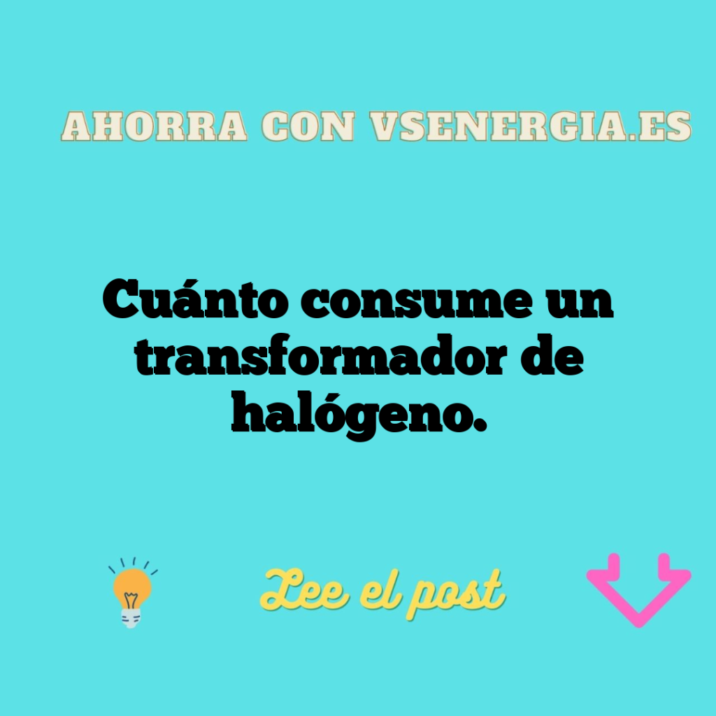 Cuánto consume un transformador de halógeno.