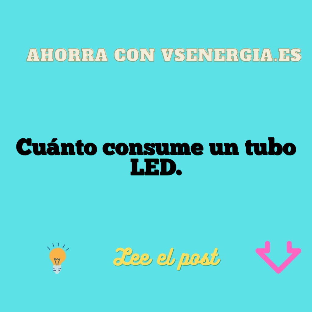 Cuánto consume un tubo LED.