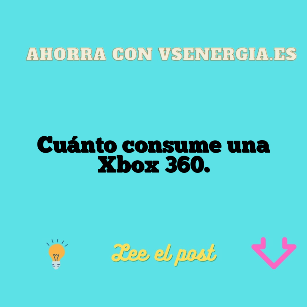 Cuánto consume una Xbox 360.