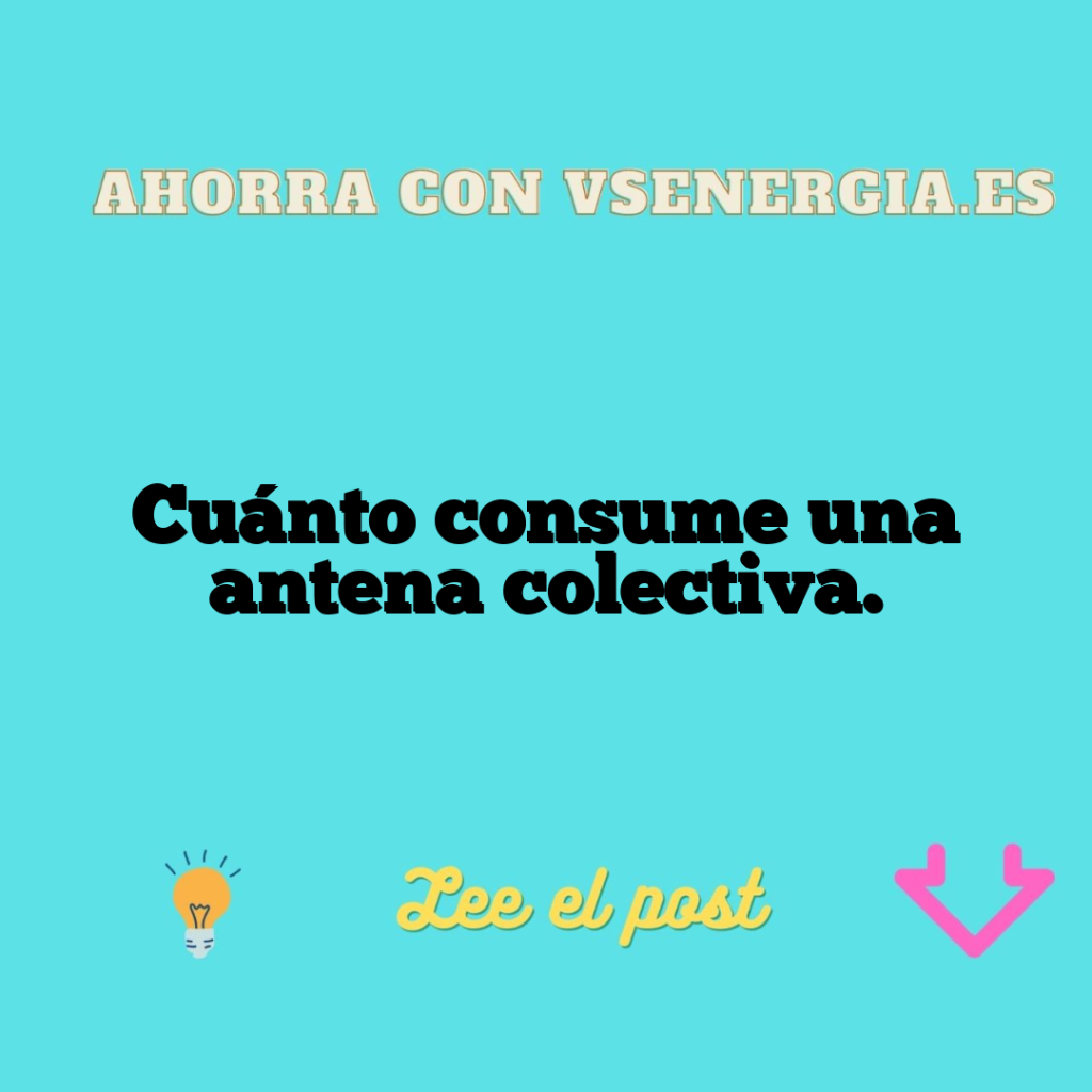 Cuánto consume una antena colectiva.