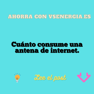 Cuánto consume una antena de internet.