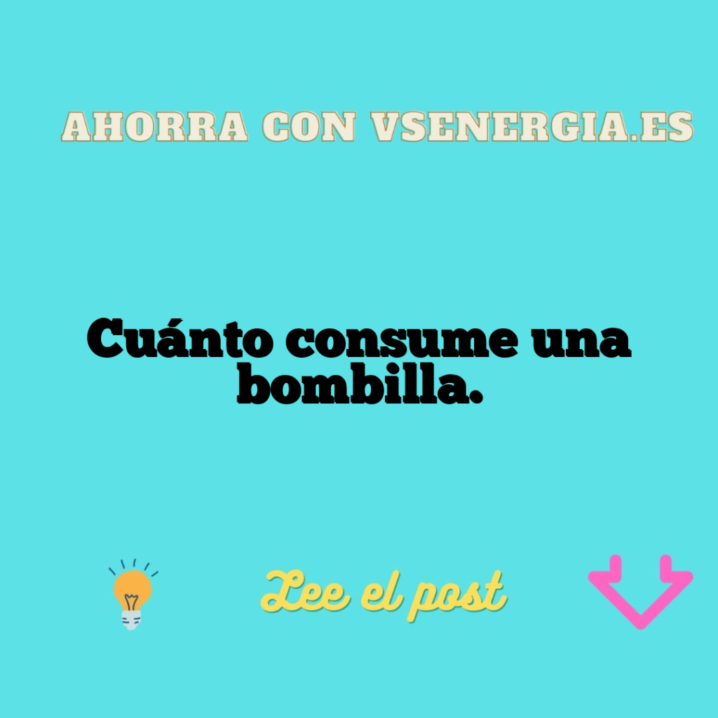 Cuánto consume una bombilla.