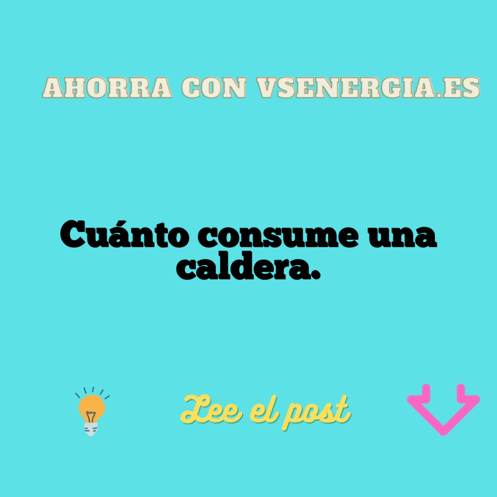 Cuánto consume una caldera.