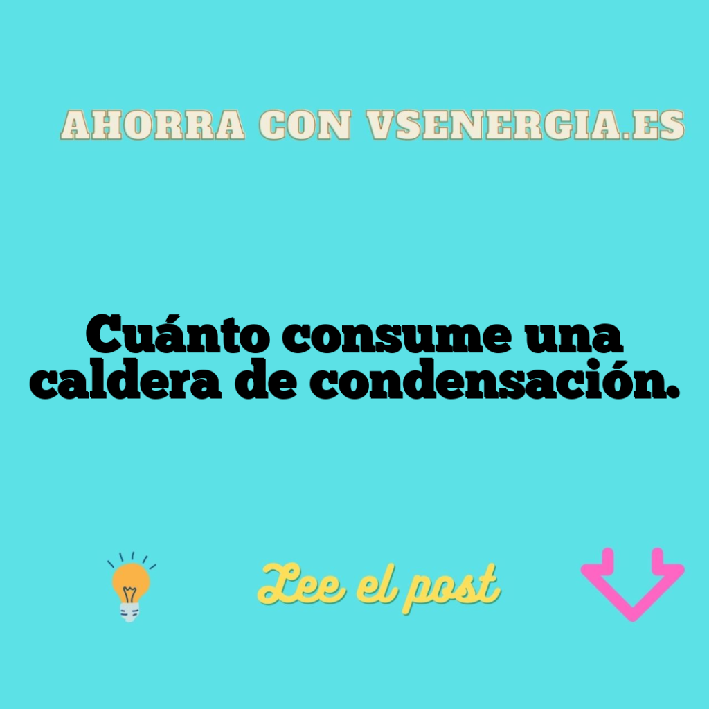 Cuánto consume una caldera de condensación.