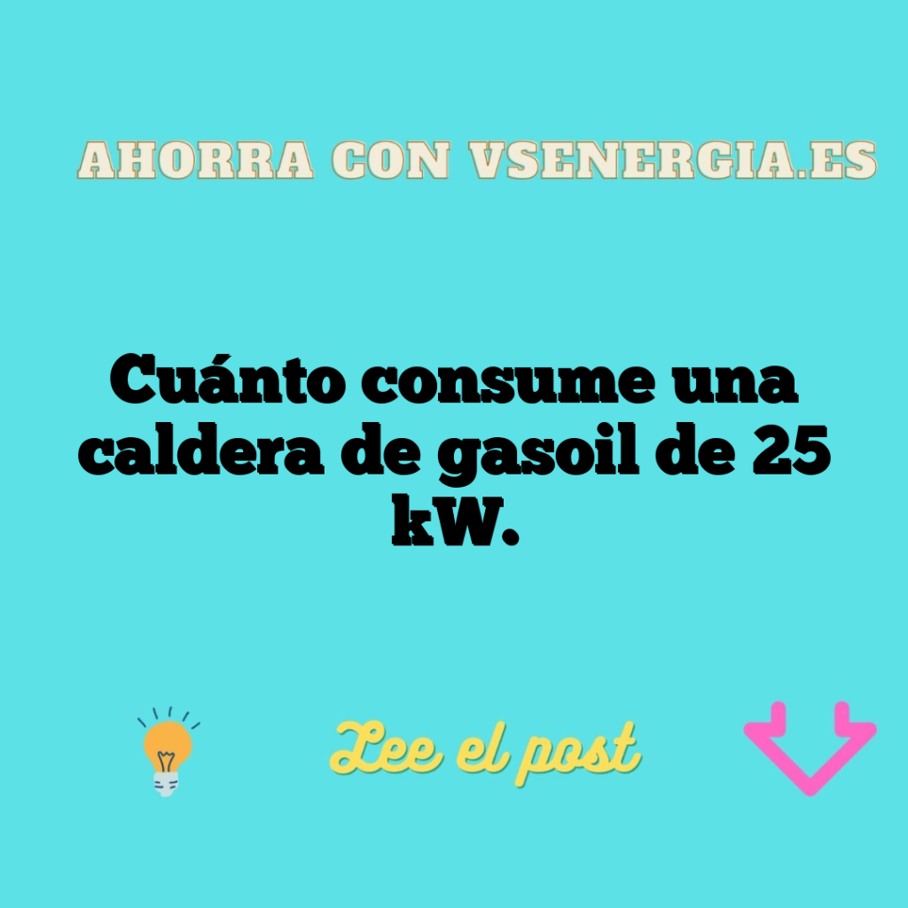 Cuánto consume una caldera de gasoil de 25 kW.