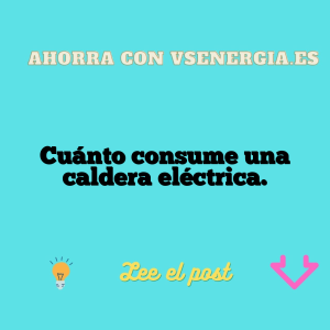 Cuánto consume una caldera eléctrica.