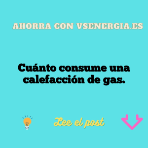 Cuánto consume una calefacción de gas.