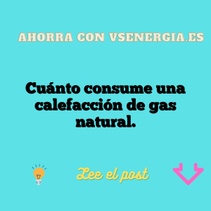 Cuánto consume una calefacción de gas natural.