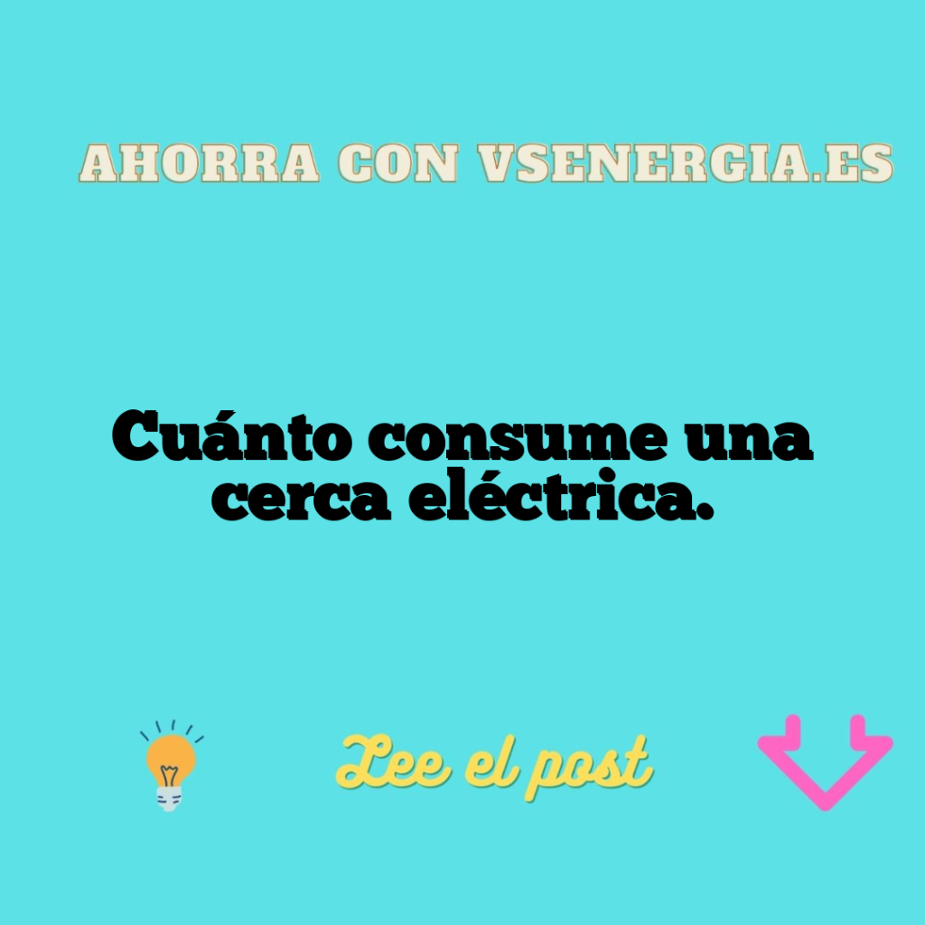 Cuánto consume una cerca eléctrica.