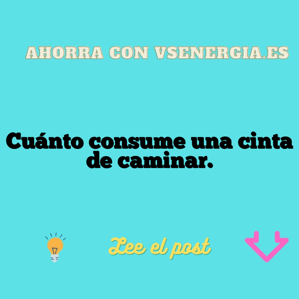 Cuánto consume una cinta de caminar.