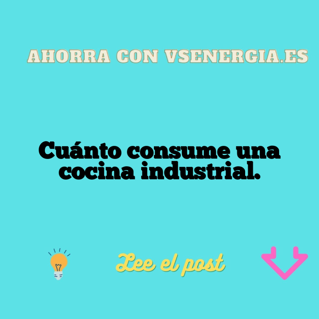Cuánto consume una cocina industrial.
