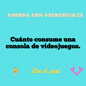 Cuánto consume una consola de videojuegos.