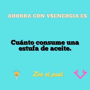 Cuánto consume una estufa de aceite.