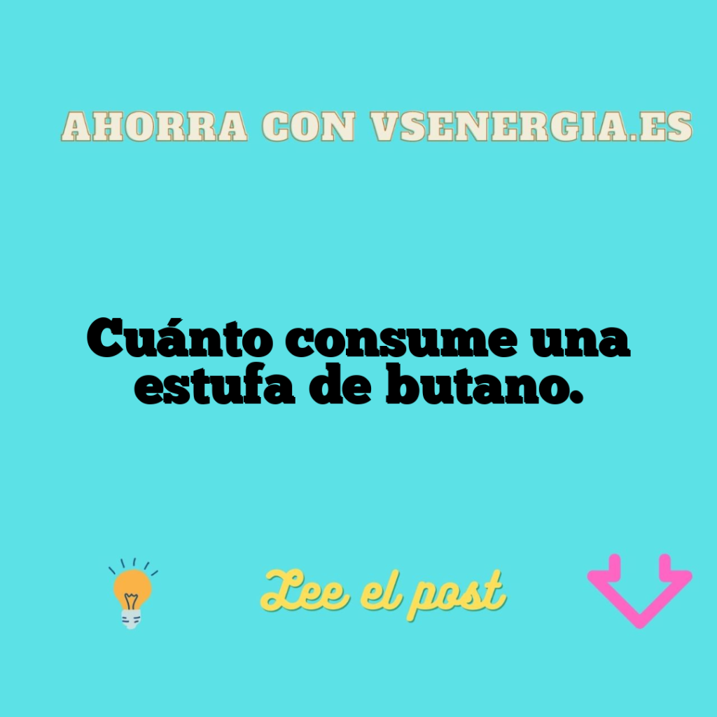 Cuánto consume una estufa de butano.